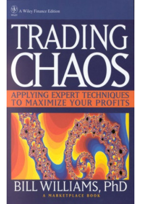 Trading Chaos: Applying Expert Techniques to Maximize Your Profits