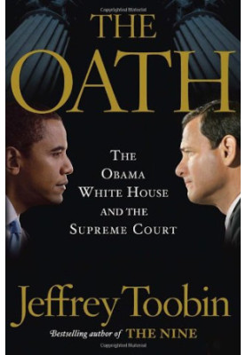 The Oath: The Obama White House and the Supreme Court