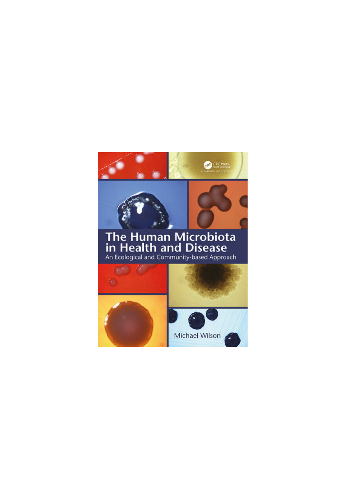 The Human Microbiota in Health and Disease: An Ecological and Community-based Approach