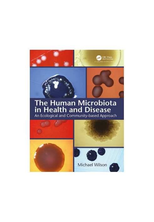 The Human Microbiota in Health and Disease: An Ecological and Community-based Approach
