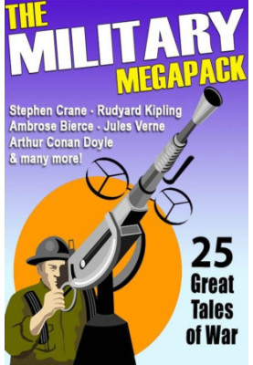 The Military MEGAPACK®: 25 Great Tales of War