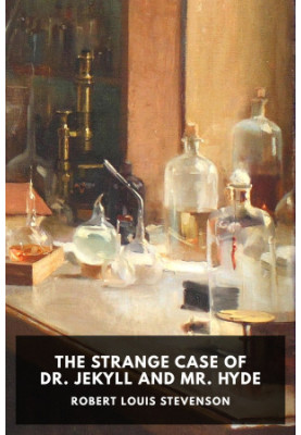 The Strange Case of Dr. Jekyll and Mr. Hyde