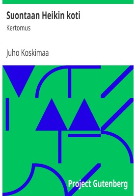 Suontaan Heikki's home : $b Narrative