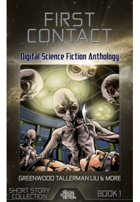 First Contact (Digital Science Fiction Anthology 1)