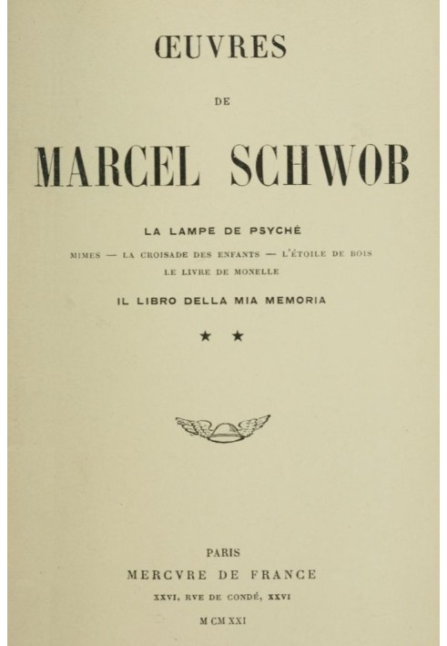 Works by Marcel Schwob. Volume 2 of 2, Psyche's Lamp; The book of my memory