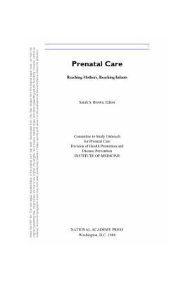Prenatal Care : Reaching Mothers, Reaching Infants