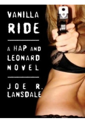 Vanilla Ride ( Hap and Leonard 7 )