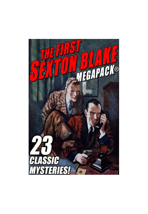 The Sexton Blake MEGAPACK®: 23 Classic Mystery Cases