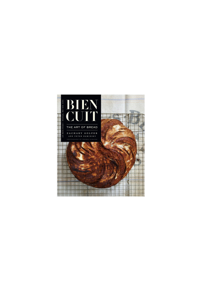 Bien Cuit: The Art of Bread