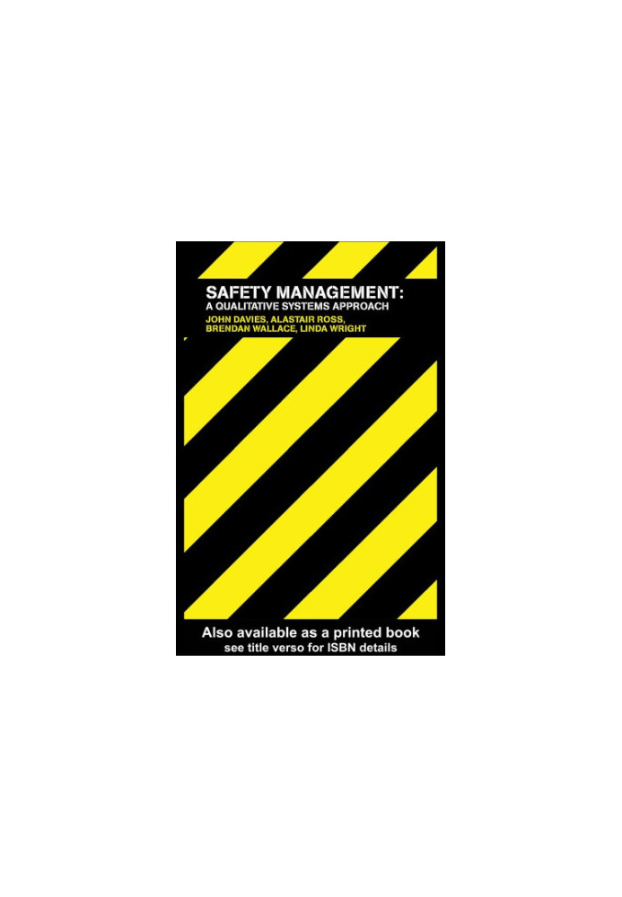 Safety Management - A Qualitative Systems Approach