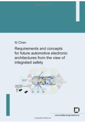Requirements and Concepts for Future Automotive Electronic Architectures from the View of Integrated Safety.