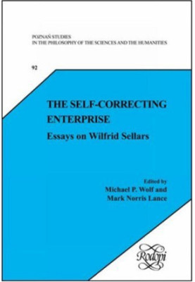 The Self-Correcting Enterprise: Essays on Wilfrid Sellars (Poznan Studies in the Philosophy of the Sciences and the Humanitie