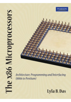 The x86 Microprocessors: Architecture, Programming and Interfacing (8086 to Pentium)