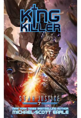 King Killer: A Paranormal Space Opera Adventure (Star Justice Book 7)