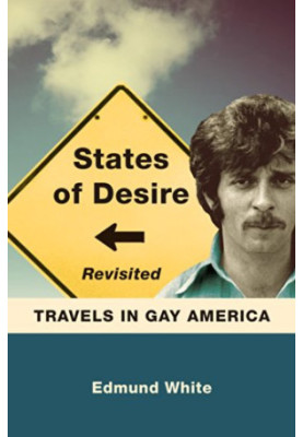 States of Desire Revisited : Travels in Gay America