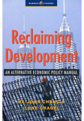 Reclaiming Development: An Alternative Economic Policy Manual