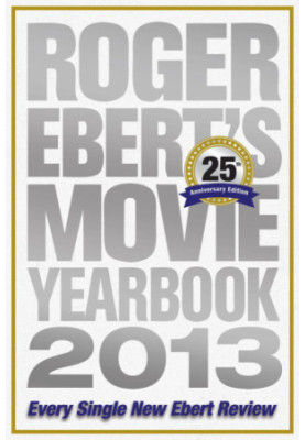 Roger Ebert's Movie Yearbook 2013