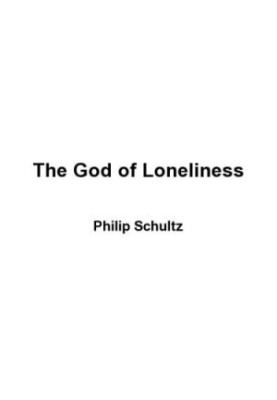 The God of loneliness: selected and new poems