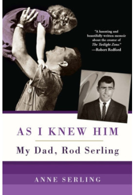 As I knew him: my dad, Rod Serling