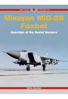 Mikoyan MiG-25 Foxbat: Guardian of the Soviet Borders