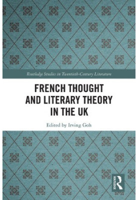 French Thought and Literary Theory in the UK