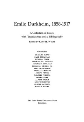 Emile Durkheim, 1858-1917: A collection of essays, with translations and a bibliography