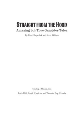 Straight from the hood: amazing but true gangster tales