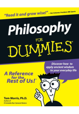 Philosophy For Dummies