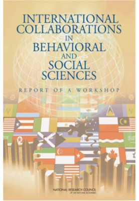International Collaborations in Behavioral and Social Sciences Research: Report of a Workshop