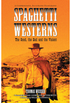 Spaghetti Westerns: the Good, the Bad and the Violent