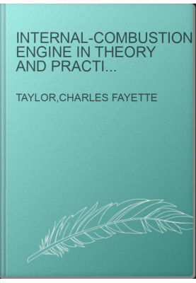 Internal-Combustion Engine in Theory and Practice, Volume 2 - Combustion, Fuels, Materials, Design