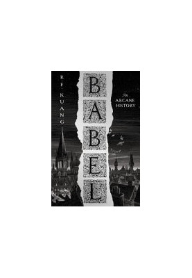 BABEL: or the necessity of violence: an arcane history of the Oxford Translators' revolution