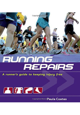Running repairs : a runner's guide to keeping injury free