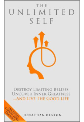 The Unlimited Self: Destroy Limiting Beliefs, Uncover Inner Greatness, and Live the Good Life