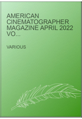 American Cinematographer magazine April 2022 vol 103 no 4