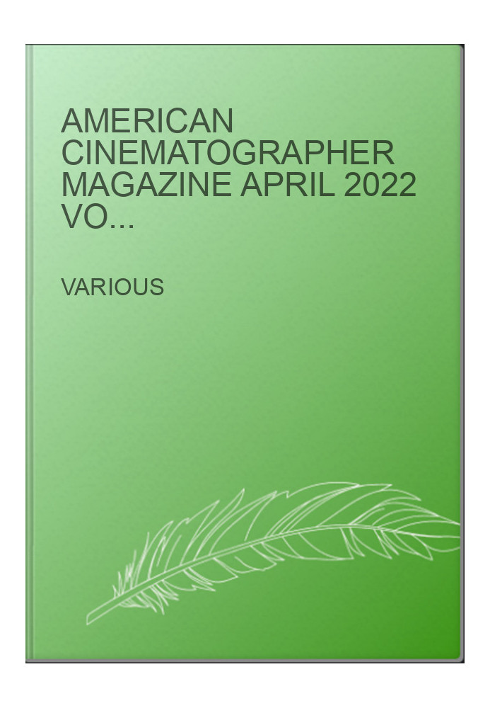 American Cinematographer magazine April 2022 vol 103 no 4