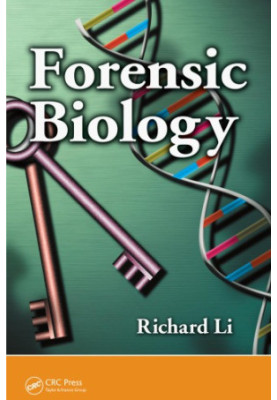 Forensic Biology : Identification and DNA Analysis of Biological Evidence