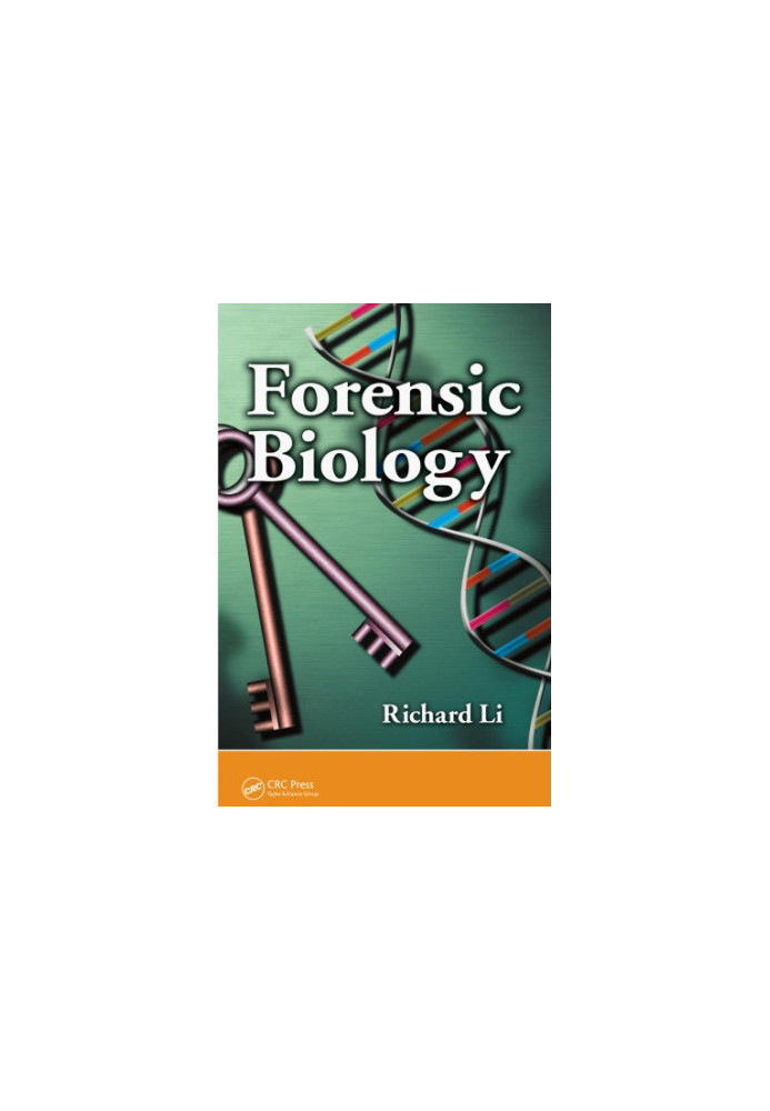 Forensic Biology : Identification and DNA Analysis of Biological Evidence