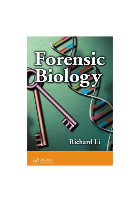 Forensic Biology : Identification and DNA Analysis of Biological Evidence