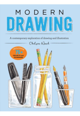 Modern Drawing: A Contemporary Exploration of Drawing and Illustration