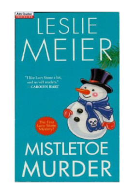 Mistletoe Murder (Lucy Stone Mystery 1)