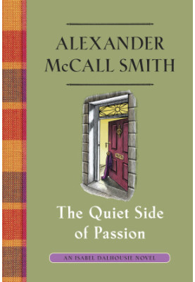 [Isabel Dalhousie 12] • The Quiet Side of Passion: An Isabel Dalhousie Novel (12)