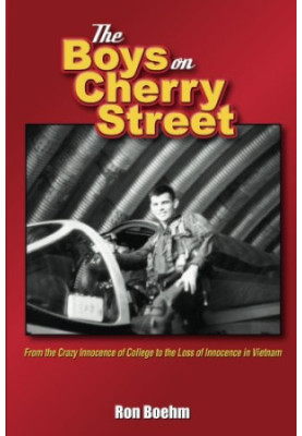 The Boys on Cherry Street: From the Crazy Innocence of College to the Loss of Innocence in Vietnam