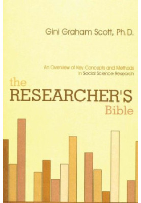 The Researcher’s Bible: An Overview of Key Concepts and Methods in Social Science Research
