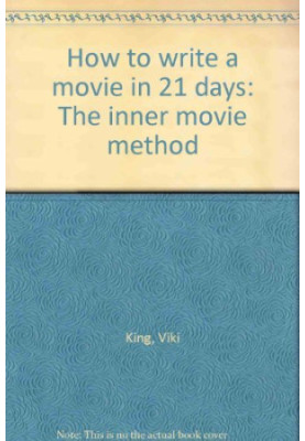 How to write a movie in 21 days : the inner movie method
