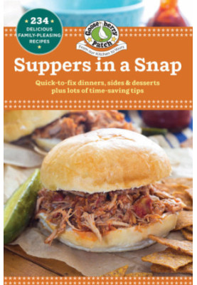 Suppers in a snap: quick-to-fix dinners, sides & desserts plus lots of time-saving tips