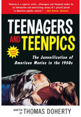 Teenagers And Teenpics : Juvenilization Of American Movies.