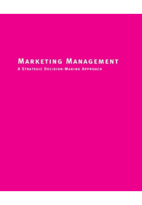 Marketing Management: A Strategic Decision-Making Approach