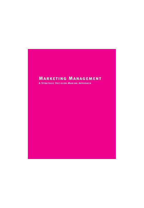 Marketing Management: A Strategic Decision-Making Approach