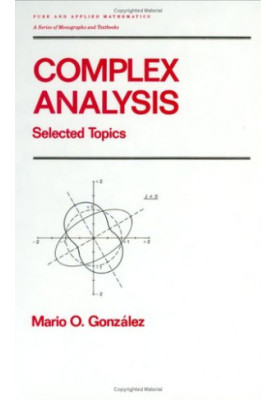 Complex Analysis (Pure and Applied Mathematics)